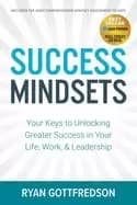 success mindsets your keys to unlocking greater success in your life work a