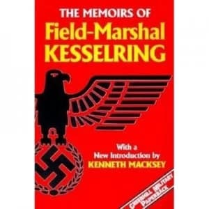 The Memoirs of Field-Marshal Kesselring. Paperback