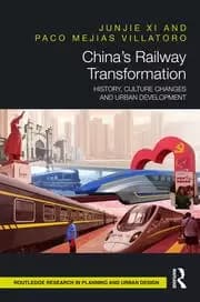 China's Railway Transformation History Culture Changes and Urban Development