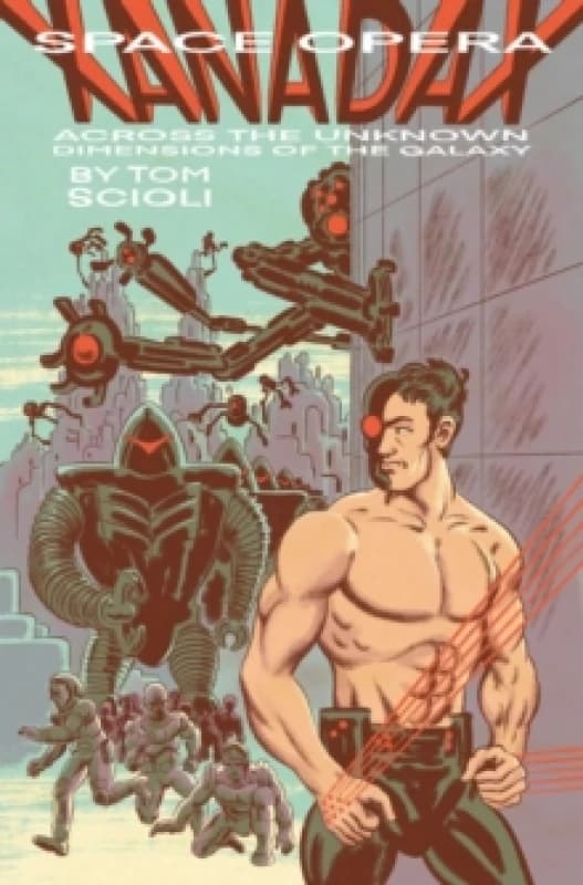 Space Opera Xanadax Across the Unknown Dimensions of the Galaxy Paperback / softback