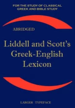 Liddell and Scotts Greek-English Lexicon by Henry George Liddell and Robert Scott Paperback