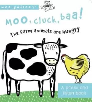 Moo, Cluck, Baa! The Farm Animals are Hungry by Surya Sajnani