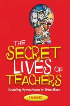 The Secret Lives of Teachers by Brian Moses Book
