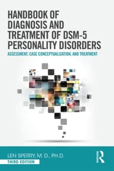 Handbook of Diagnosis and Treatment of DSM-5 Personality DisordersAssessment Case Conceptualization and Treatment Third Edition