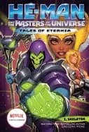 he man and the masters of the universe i skeletor tales of eternia book 2