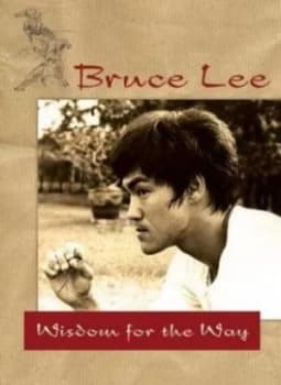 Bruce Lee -- Wisdom for the Way by Bruce Lee Paperback