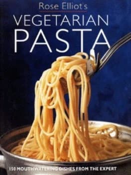 Rose Elliots Vegetarian Pasta by Rose Elliot Hardback
