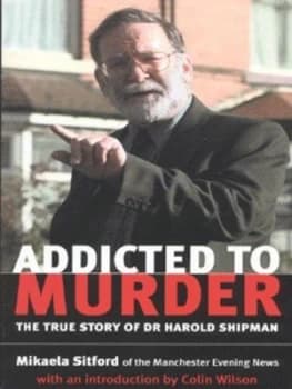 Addicted to Murder by Mikaela Sitford and Steve Panter and Manchester Evening News Book