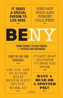 Be NY : From Tourist to New Yorker