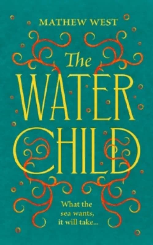 The Water Child. Hardback. By Mathew West Books