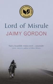 Lord of Misrule by Jaimy Gordon Paperback