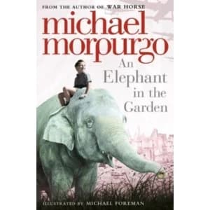 An Elephant in the Garden by Michael Morpurgo (Paperback, 2011)