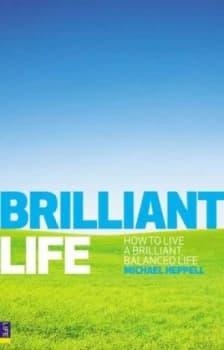 Brilliant Life by Michael Heppell Paperback