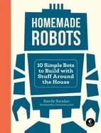 homemade robots 10 simple bots to build with stuff around the house