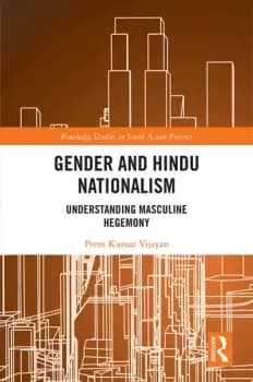 Gender and Hindu NationalismUnderstanding Masculine Hegemony