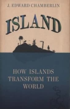 Island by J. Edward Chamberlin Hardback