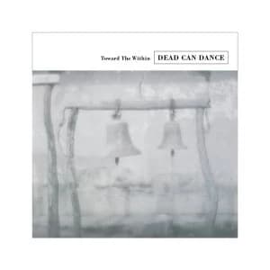Dead Can Dance - Toward The Within Vinyl