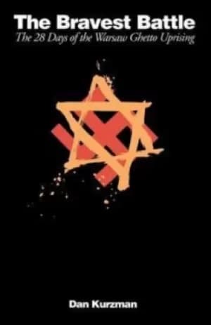 The bravest battle by Dan Kurzman