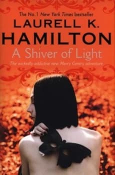 A Shiver of Light by Laurell K Hamilton Hardback