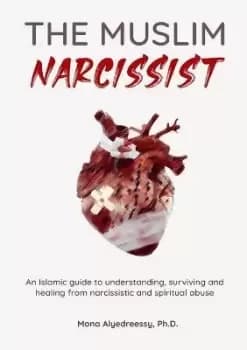 The Muslim Narcissist by Mona Alyedreessy