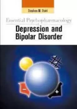 Essential psychopharmacology of depression and bipolar disorder by S. M Stahl