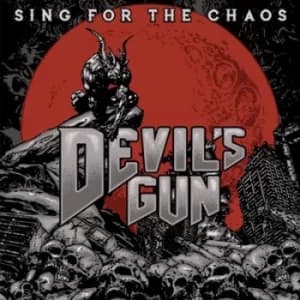 Sing for the Chaos by Devil's Gun CD Album