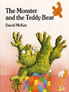 The Monster and the Teddy Bear by David Mckee Book