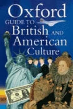 Oxford Guide to British and American Culture by Jonathan Crowther and Kathryn Kavanagh Paperback