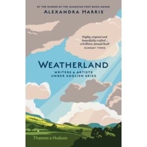 Weatherland : Writers and Artists under English Skies