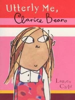 Utterly Me Clarice Bean. by Lauren Child Paperback
