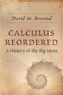 calculus reordered a history of the big ideas