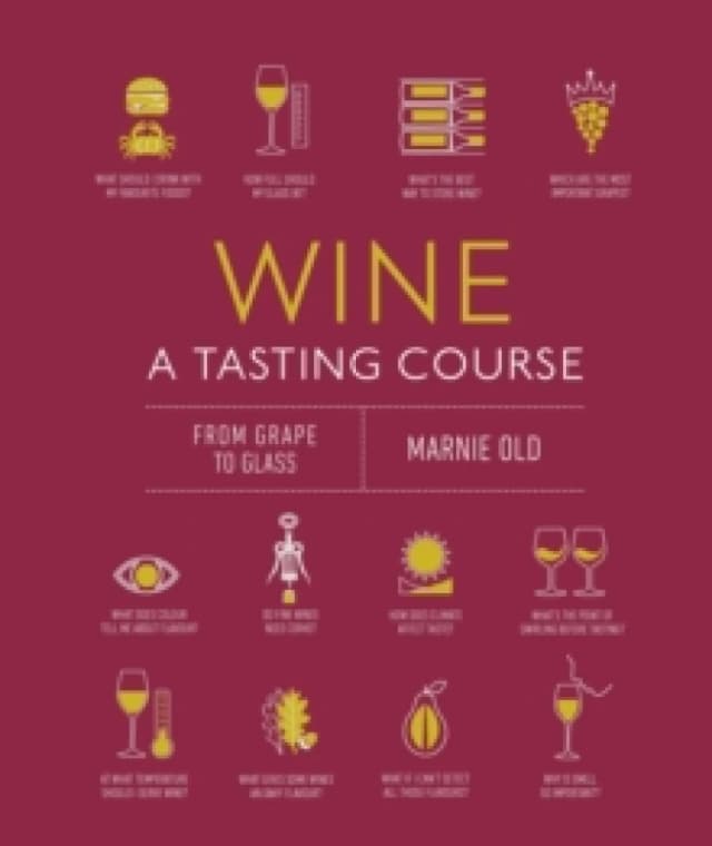 Wine a Tasting Course. Hardback. By Marnie Old Books