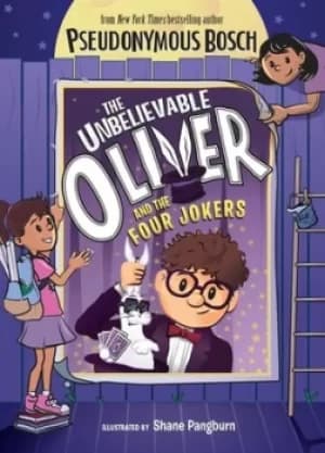 The unbelievable Oliver and the four jokers by Pseudonymous Bosch