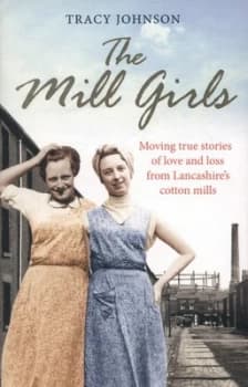 The Mill Girls by Tracy Johnson Paperback