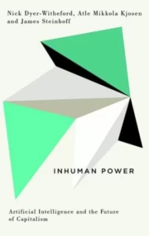 Inhuman power by Nick Dyer-Witheford