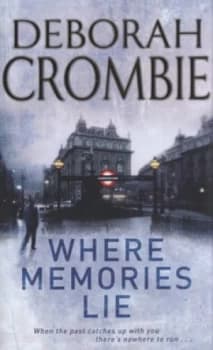 Where Memories Lie by Deborah Crombie Hardback