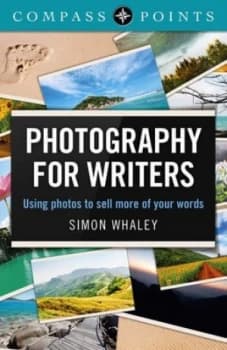 Photography for Writers by Simon Whaley Paperback