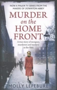 Murder on the Home Front by Molly Lefebure Paperback