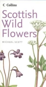 Scottish Wild Flowers by Michael Scott Paperback