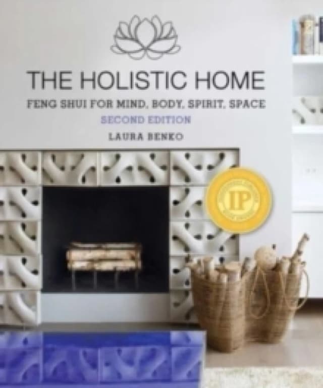 The Holistic Home : Feng Shui for Mind, Body, Spirit, Space Paperback / softback