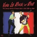 Various Artists - Vive le Rock 'N' Roll (Unruly World) (Music CD)