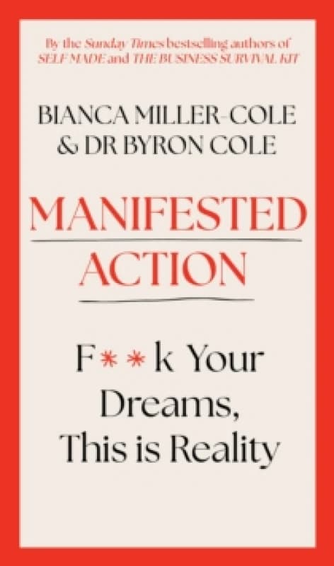 Manifested Action : F*ck Your Dreams, This is Reality! Hardback