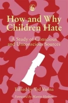 How and Why Children Hate by Ved P Varma Book