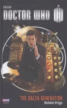 The Dalek Generation by Nicholas Briggs Hardback