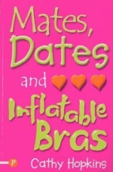 Mates Dates and Inflatable Bras by Cathy Hopkins Paperback