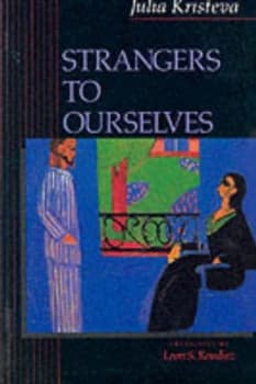 Strangers to Ourselves by Julia Kristeva Paperback