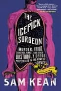 icepick surgeon murder fraud sabotage piracy and other dastardly deeds per
