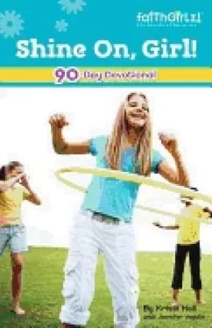 shine on girl 90 day devotional