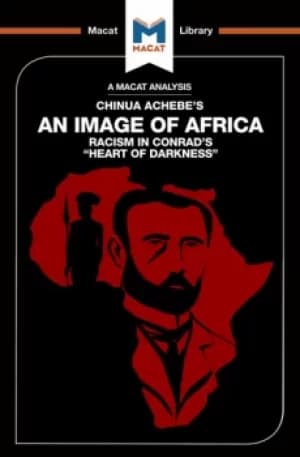 An Analysis of Chinua Achebe's An Image of AfricaRacism in Conrad's Heart of Darkness