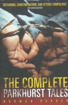 The Complete Parkhurst Tales by Norman Parker Paperback